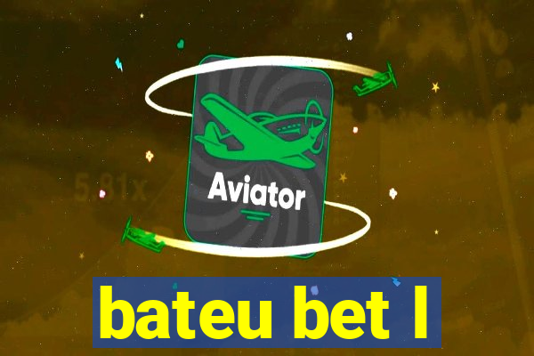 bateu bet l